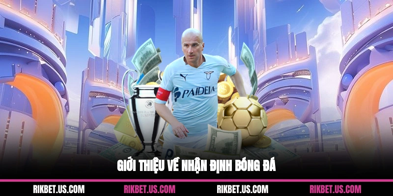 Giới thiệu về nhận định bóng đá